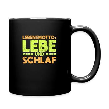 Lebensmotto: Lebe Und Schlaf - Tasse einfarbig - Schwarz - Rechts