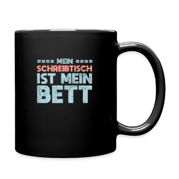 Mein Schreibtisch Ist Mein Bett - Tasse einfarbig - Schwarz - Rechts
