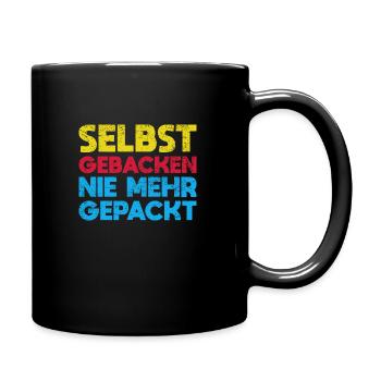 Selbst Gebacken, Nie Mehr Gepackt - Tasse einfarbig - Schwarz - Rechts