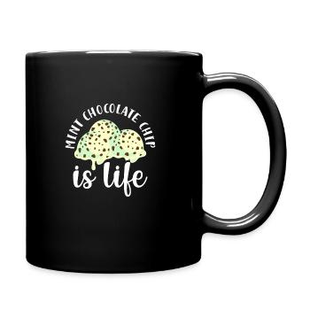 Mint Chocolate Chip ist Leben - Tasse einfarbig - Schwarz - Rechts
