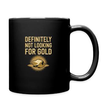 Goldrausch Abenteuer Goldsucher Schatzsuche - Tasse einfarbig - Schwarz - Rechts