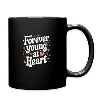 Forever Young At Heart Embrace Life's Vibrant - Full Colour Mug - black - Right