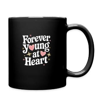Forever Young At Heart Embrace Life's Vibrant - Full Colour Mug - black - Right