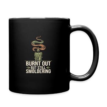 Emotional Burnout Humor Funny Stress Quotes - Full Colour Mug - black - Right