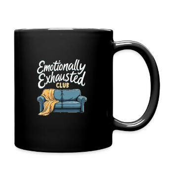 Emotional Burnout Humor Funny Stress Quotes - Full Colour Mug - black - Right