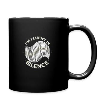 Ich bin fließend in Stille - Tasse einfarbig - Schwarz - Rechts