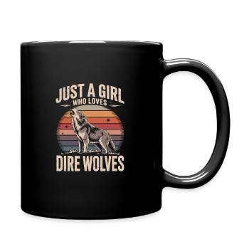 Just a girl who loves dire wolves - Tasse einfarbig - Schwarz - Rechts