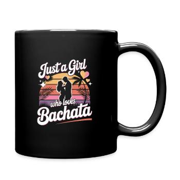 Just a girl who loves Bachata - Full Colour Mug - black - Right