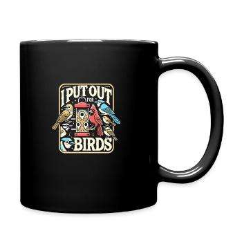 I Put Out For Birds - Tasse einfarbig - Schwarz - Rechts