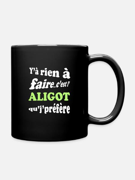 Y'a rien à faire c'est l'aligot que je préfère - Mug uni - noir