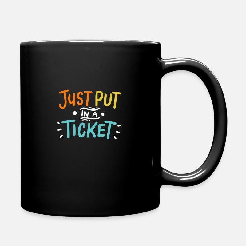 Just Put In A Ticket For Help Desk & tech Support - Full Colour Mug - black