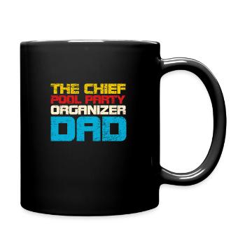 The Chief Pool Party Organizer Dad - Tasse einfarbig - Schwarz - Rechts