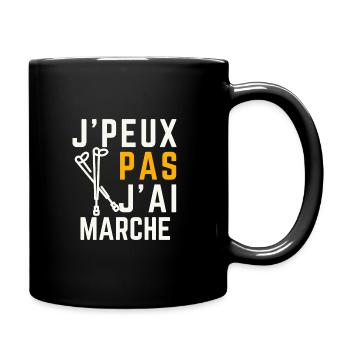 J Peux pas j ai Marche - Mug uni - noir - Droite