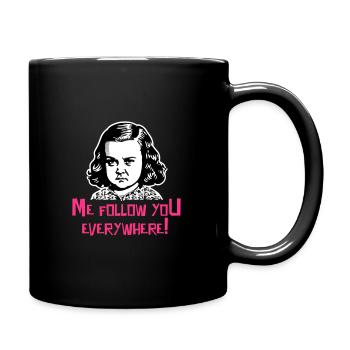 Moi vous suis partout! - Mug uni - noir - Droite