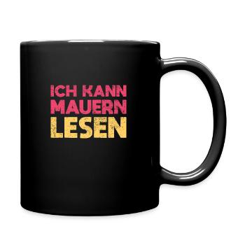 Ich Kann Mauern Lesen - Tasse einfarbig - Schwarz - Rechts