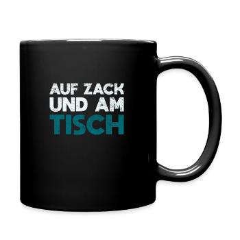 Auf Zack Und Am Tisch - Tasse einfarbig - Schwarz - Rechts