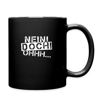 Nein - doch - ohhh / weiß - Tasse einfarbig - Schwarz - Rechts