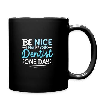 Sei nett, vielleicht bin ich eines Tages dein Zahn - Tasse einfarbig - Schwarz - Rechts