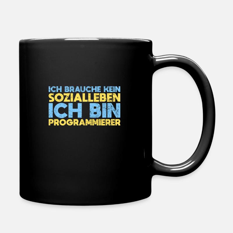 Ich Brauche Kein Sozialleben, Ich Bin... - Tasse einfarbig - Schwarz