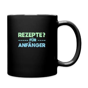 Rezepte? Für Anfänger - Tasse einfarbig - Schwarz - Rechts
