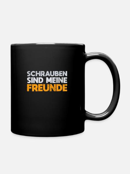 Schrauben Sind Meine Freunde - Tasse einfarbig - Schwarz
