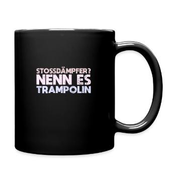 Stossdämpfer? Nenn Es Trampolin - Tasse einfarbig - Schwarz - Rechts