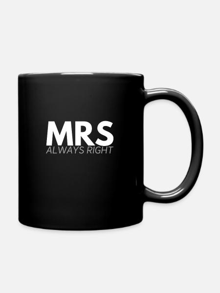 MRS always right - Tasse einfarbig - Schwarz