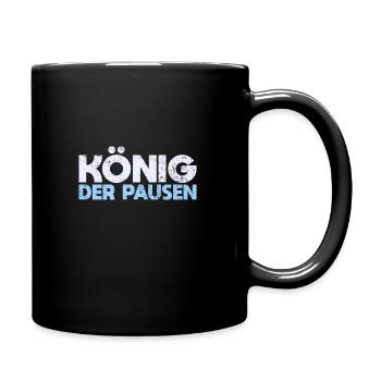 König Der Pausen - Tasse einfarbig - Schwarz - Rechts