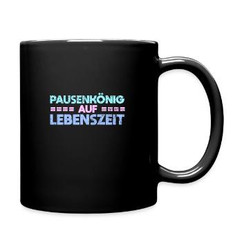 Pausenkönig Auf Lebenszeit - Tasse einfarbig - Schwarz - Rechts
