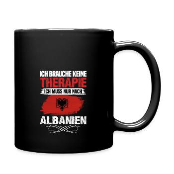 Brauche keine Therapie ich muss nur nach Albanien - Tasse einfarbig - Schwarz - Rechts
