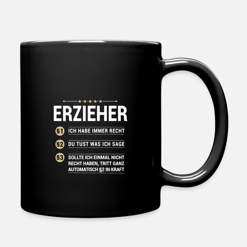 Erzieher Beruf meine eigenen Paragraphen - Tasse einfarbig - Schwarz