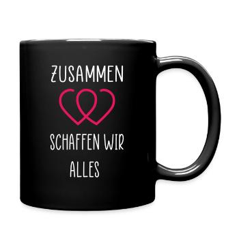Herz Liebe Spruch Zusammen schaffen wir alles - Tasse einfarbig - Schwarz - Rechts