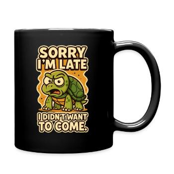 Sorry I'm Late - Grumpy Turtle - Full Colour Mug - black - Right