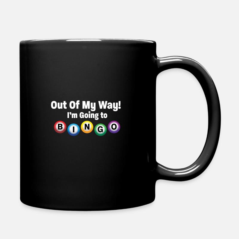 Bingo Aus dem Weg Ich Werde Bingo - Tasse einfarbig - Schwarz