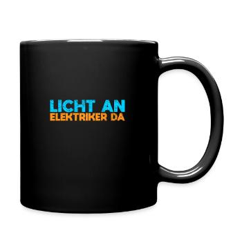 Licht An, Elektriker Da - Tasse einfarbig - Schwarz - Rechts