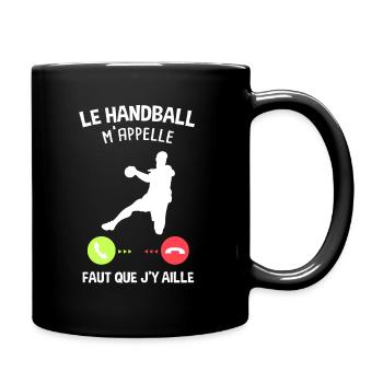 Le handball m'appelle - cadeau drôle handball - Mug uni - noir - Droite