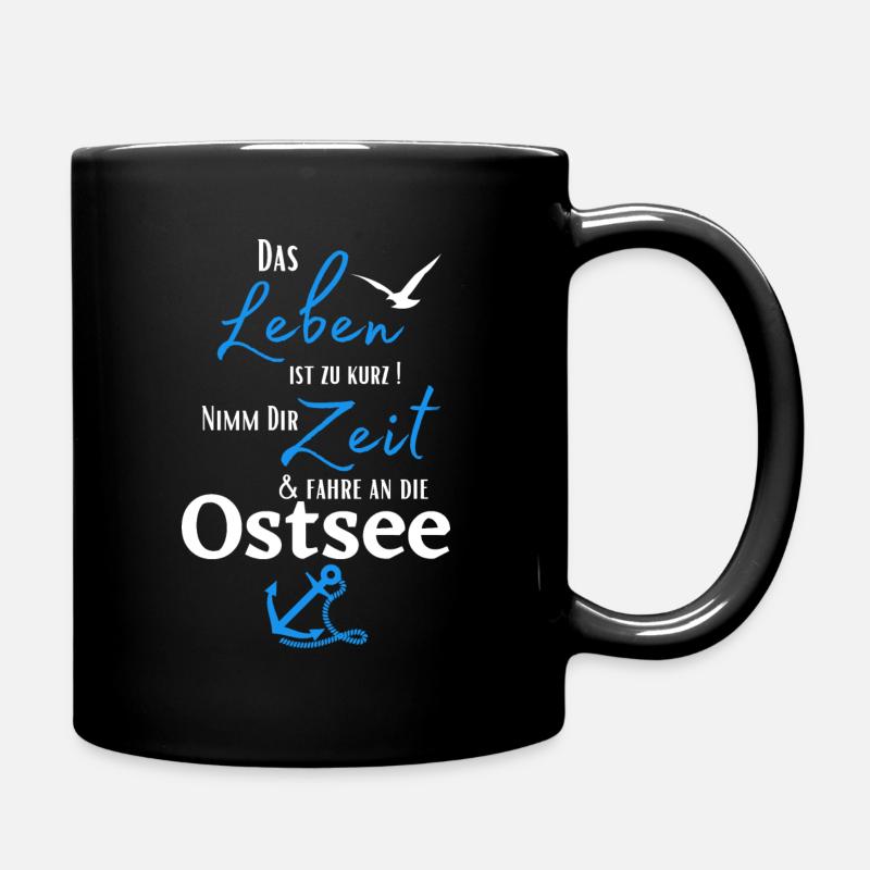 Ostsee - Das Leben ist zu kurz ! Nimm Dir Zeit ... - Tasse einfarbig - Schwarz