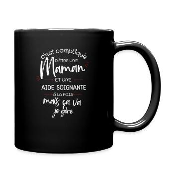 C est compliqué d être Maman et Aide Soignante - Mug uni - noir - Droite