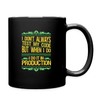 Ich teste mein Code-Geschenk nicht immer - Tasse einfarbig - Schwarz - Rechts