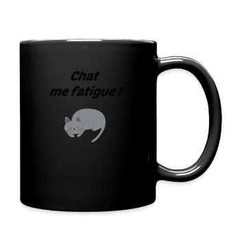 Chat me fatigue ! - Mug uni - noir - Droite