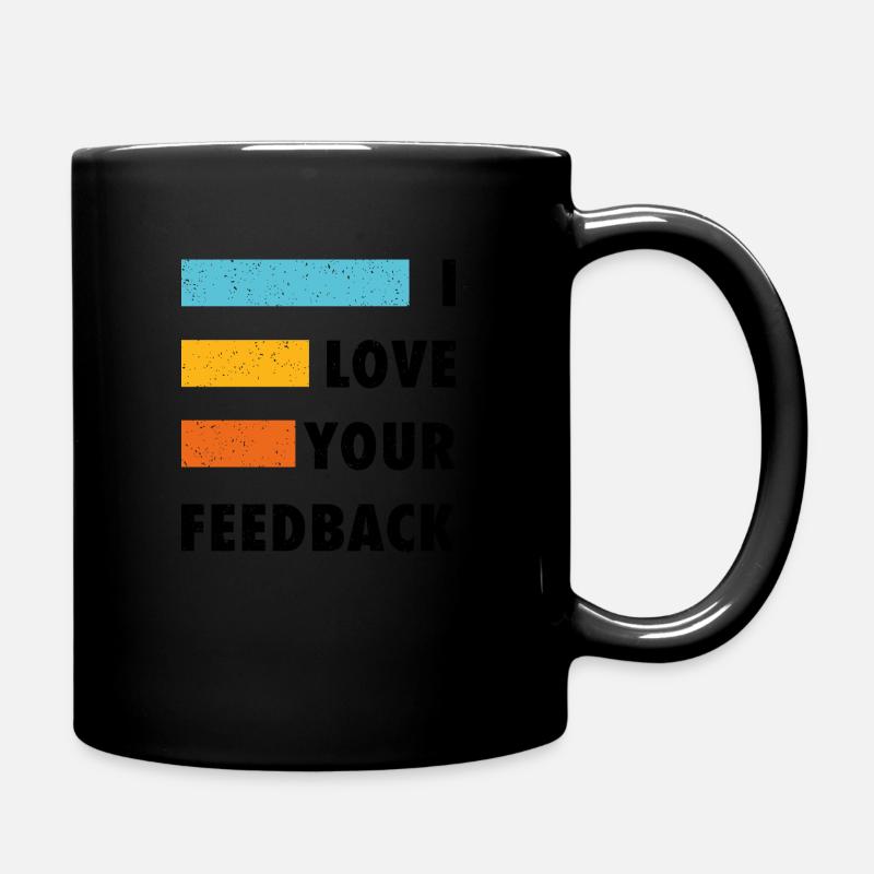I love your feedback black - Full Colour Mug - black
