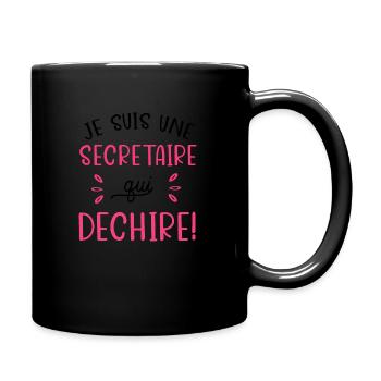 Je suis une secrétaire qui déchire. Cadeau - Mug uni - noir - Droite