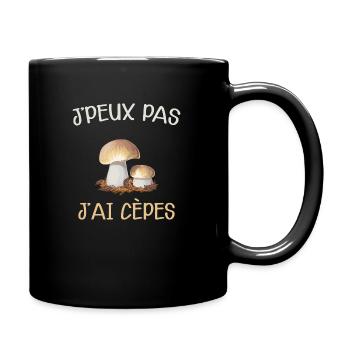 Je peux pas j'ai cèpes humour champignons - Mug uni - noir - Droite