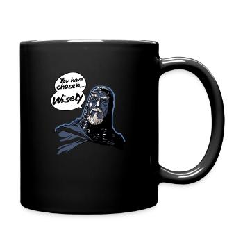 You have chosen wisely - Eure Wahl war weise - Tasse einfarbig - Schwarz - Rechts