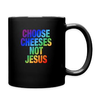 Choose Cheeses - not Jesus - Full Colour Mug - black - Right