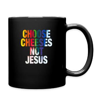 Choose Cheeses - not Jesus - Full Colour Mug - black - Right