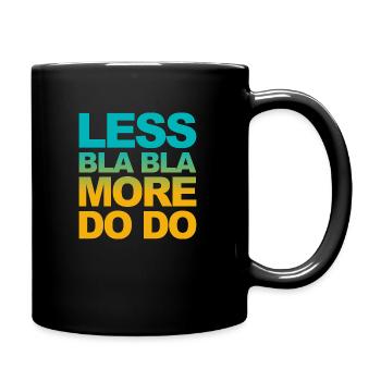 Do instead of talk! Funny saying for doers! - Full Colour Mug - black - Right