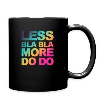 Do instead of talk! Funny saying for doers! - Full Colour Mug - black - Right