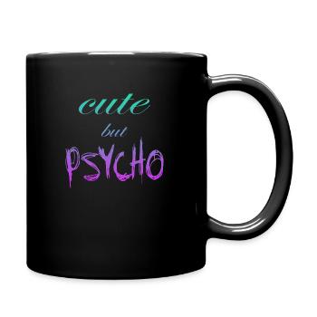 Dicton ironique - CUTE mais PSYCHO - Mug uni - noir - Droite