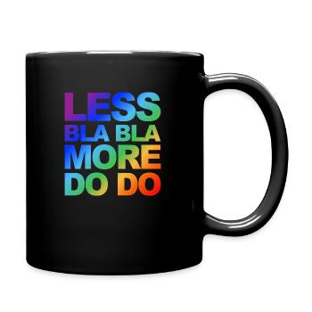 Faites au lieu de parler! Drôle de dicton pour les faiseurs! - Mug uni - noir - Droite